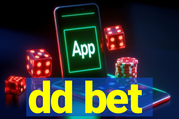 dd bet